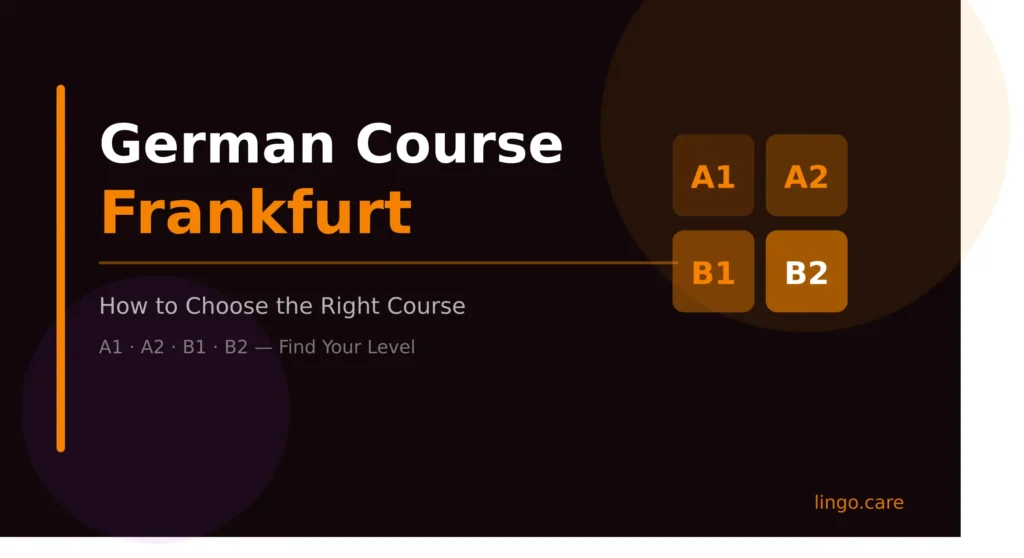 German Course Frankfurt — How to Choose the Right Course