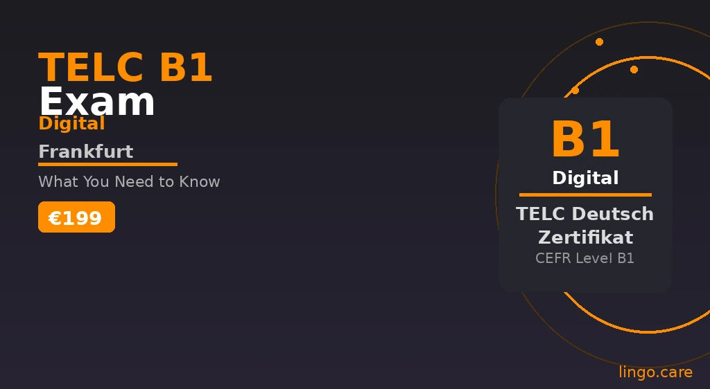 TELC B1 Digital Exam Frankfurt — Structure, Registration & Preparation