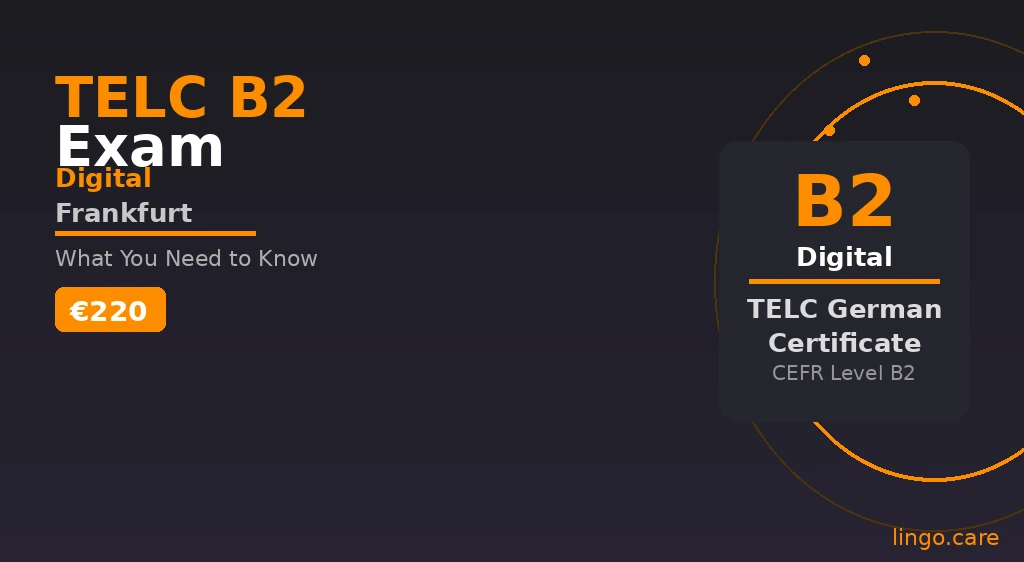 TELC B2 Digital Exam Frankfurt — Structure, Registration & Preparation