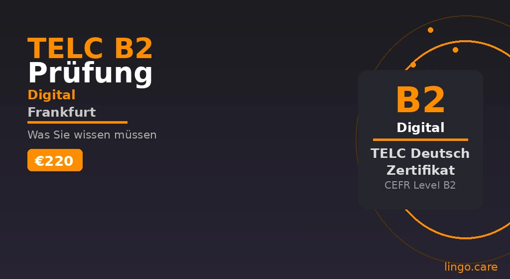 telc B2 Digital Prüfung Frankfurt — Ablauf, Anmeldung & Vorbereitung