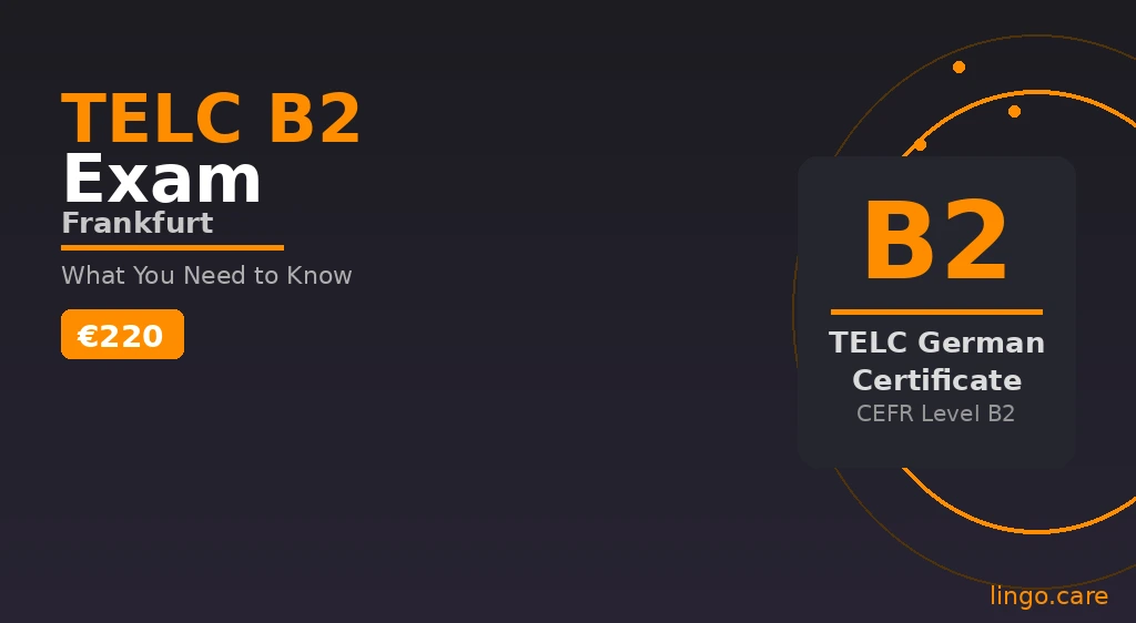 TELC B2 Exam Frankfurt — Registration, Structure & Preparation