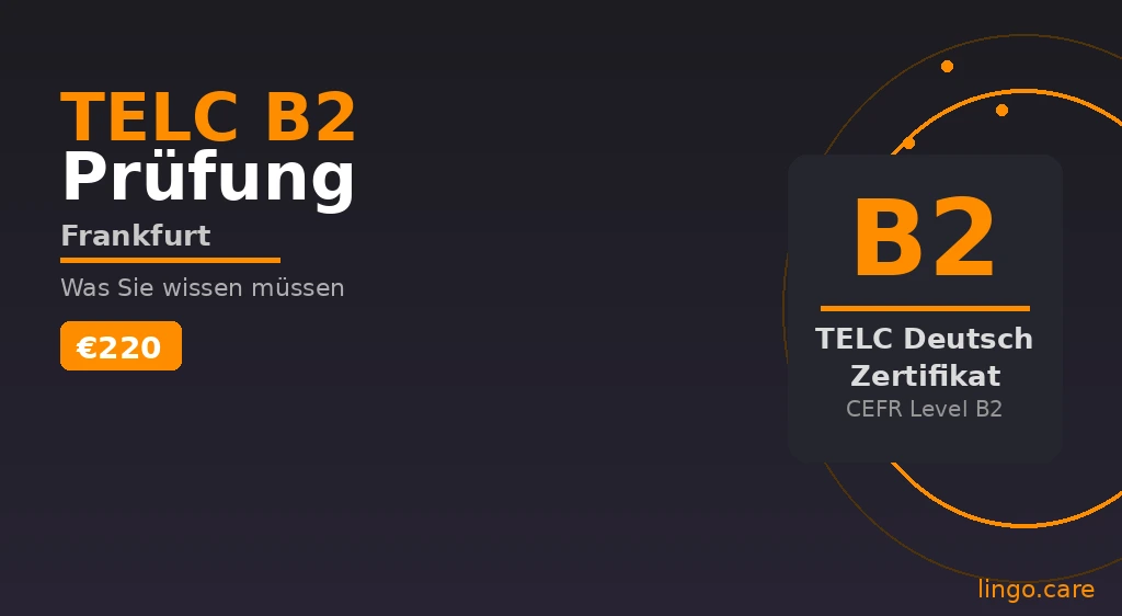 telc B2 Prüfung Frankfurt — Anmeldung, Ablauf & Vorbereitung